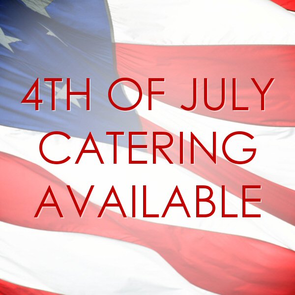 4th of July Catering
